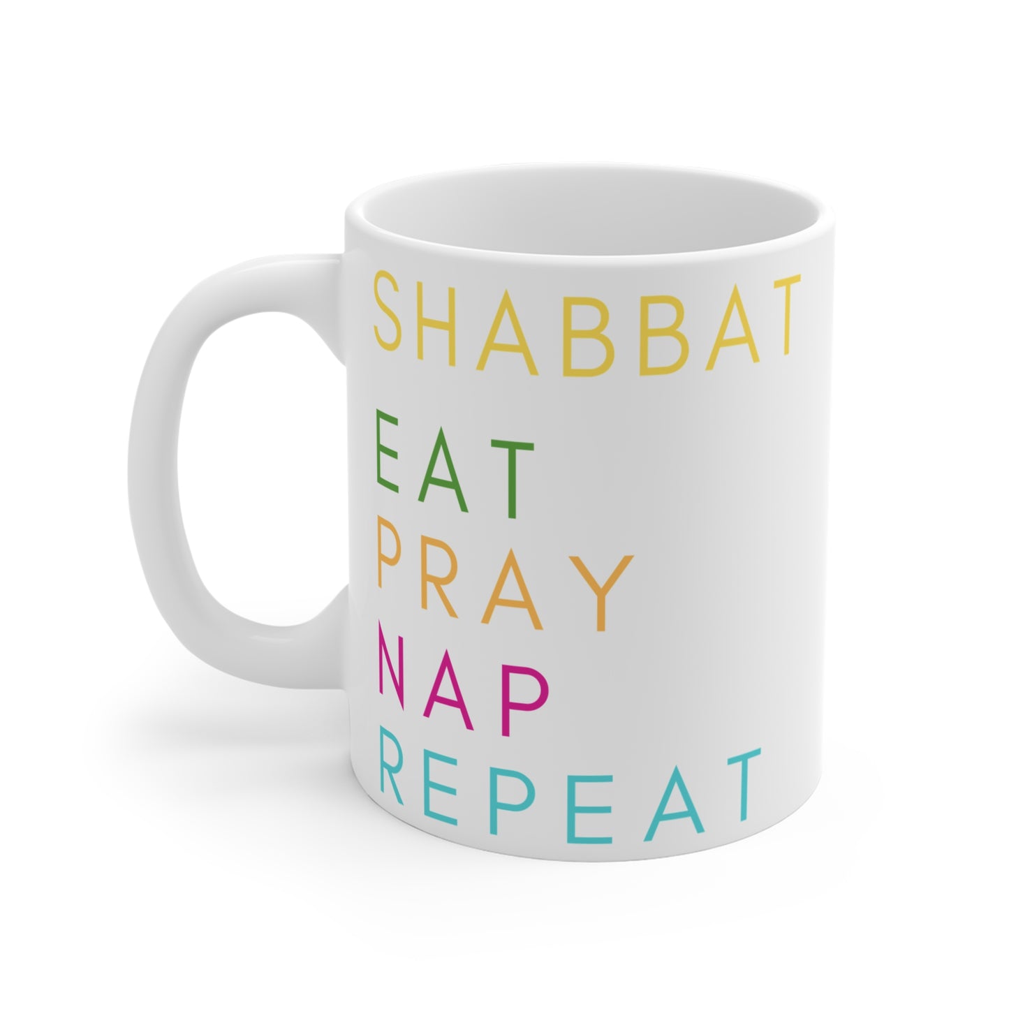 Shabbat - Eat, Pray, Nap, Repeat -  Mug 11oz - The Gifted Jew