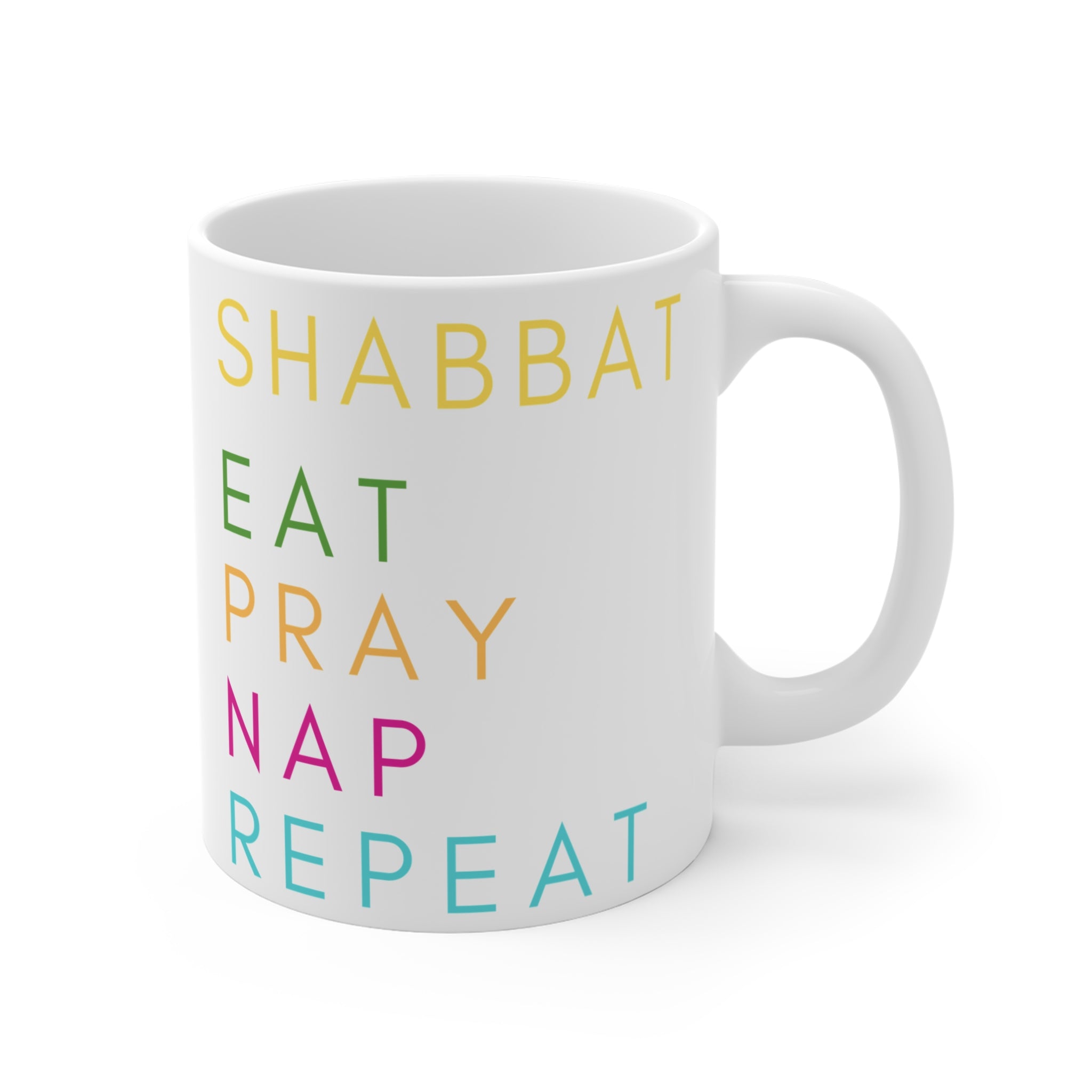 Shabbat - Eat, Pray, Nap, Repeat -  Mug 11oz - The Gifted Jew